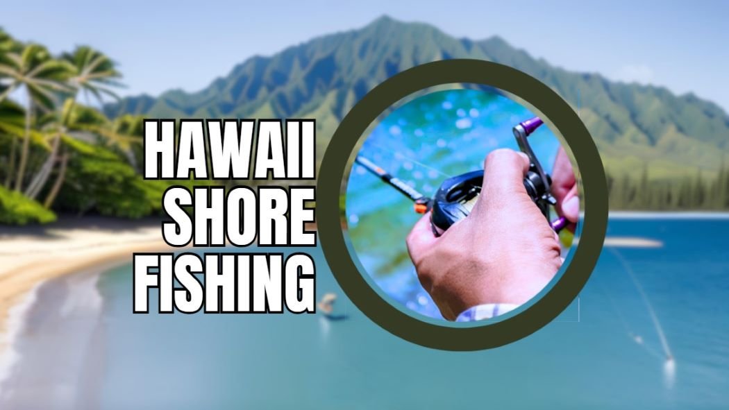 hawaii shore fishing