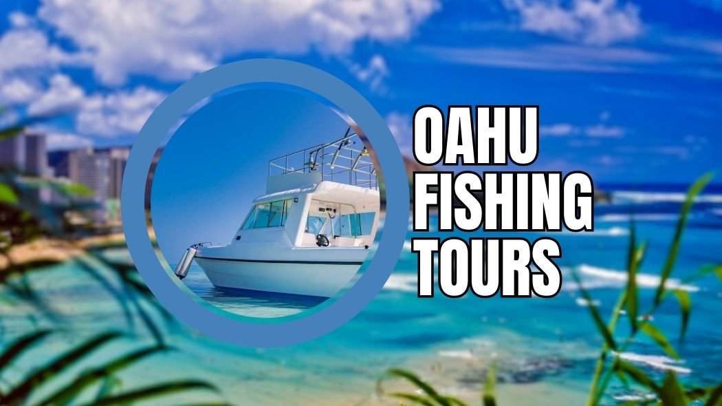 oahu fishing tours