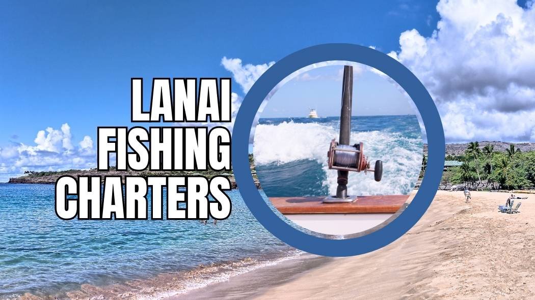 lanai fishing charters featured