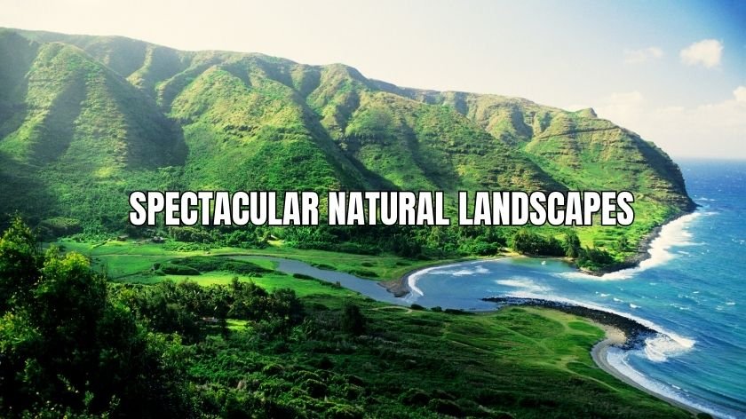 spectacular natural landscapes